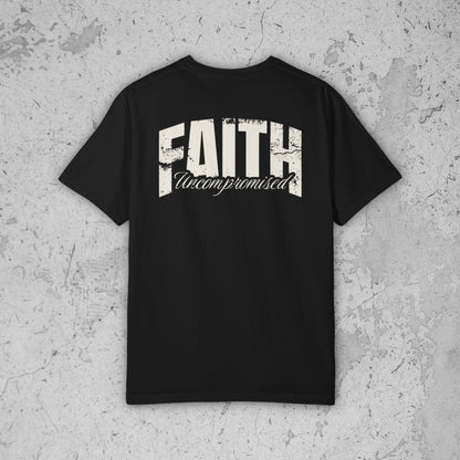 Faith Uncompromised Tee – Premium Streetwear T-Shirt
