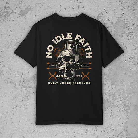 No Idle Faith Tee – Premium Streetwear T-Shirt