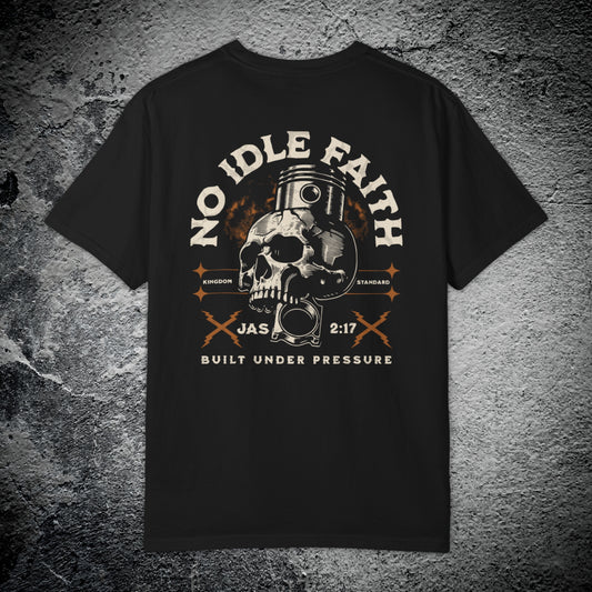 No Idle Faith Tee – Premium Streetwear T-Shirt