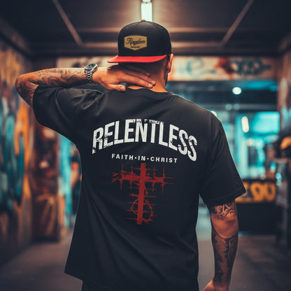 Relentless Faith In Christ Tee – Premium Streetwear T-Shirt